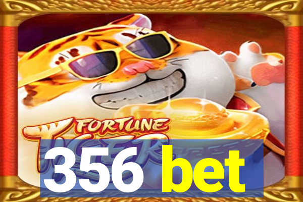 356 bet